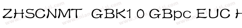 ZHSCNMT  GBK1 0 GBpc EUC H字体转换